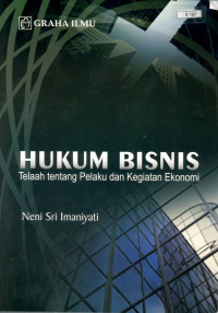 Hukum Bisnis: Telaah Tentang Pelaku dan Kegiatan Ekonomi