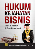 Hukum Kejahatan Bisnis Teori & Praktik di Era Globalisasi