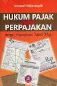 Hukum Pajak dan Perpajakan : dengan Pendekatan Mind Map