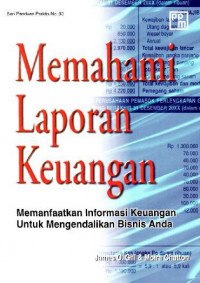 Memahami Laporan Keuangan Memnfaatkan Informasi Keuangan untuk Mengendalikan Bisnis Anda