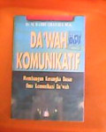 Da'wah Komunikatif : membangun kerangka dasar ilmu komunikasi da'wah