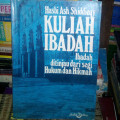 Kuliah Ibadah : ibadah ditinjau dari segi hukum dan hikmah