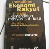 Pemulihan Ekonomi Rakyat Menuju Kemandirian Msyarakat Desa