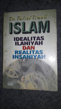 Islam Idealitas Ilahiyah dan Realitas Insaniyah