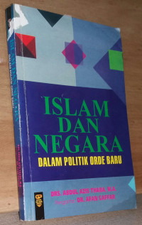 Islam dan Negara dalam Politik Orde Baru