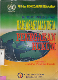 Ikhtisar Implementasi Hak Asasi Manusia dalam Penegakan Hukum