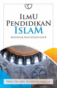 Ilmu Pendidikan Islam Madzhab Multidisipliner