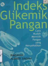 Indeks Glikemik Pangan: Cara Mudah Memilih Pangan yang Menyehatkan