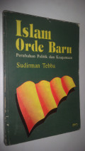 Islam dan Orde Baru : perubahan politk dan keagamaan