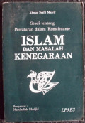 Islam dan Masalah Kenegaraan : studi tentang percaturan dalam konstituante