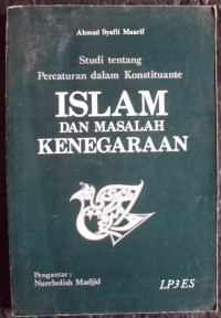 Islam dan Masalah Kenegaraan : studi tentang percaturan dalam konstituante