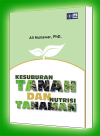 Kesuburan Tanah dan Nutrisi Tanaman