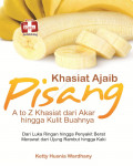 Khasiat Ajaib Pisang A to Z Khasiat dari Akar hingga Kulit Buahnya