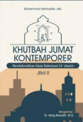 Khutbah  Jumat Kontemporer : Mendakwah Islam Rahmatan Lil Alamin Jilid II