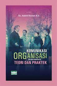 Komunikasi Organisasi dalam Perspektif Teori dan Praktek