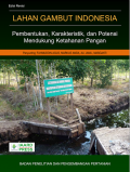Lahan Gambut Indonesia : Pembentukan, Karakteristik, dan Potensi Mendukung Ketahanan Pangan