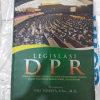 Legislasi DPR: Tinjauan Undang-Undang dan Rancangan Undang-Undang dalam Perspektif Sosial, Hukum, dan Ekonomi