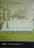 Manajemen Keparlemenan Strategi dan Kebijakan dalam Mengelola Perubahan antara Agenda dan Sinisme-Resistensi Publik