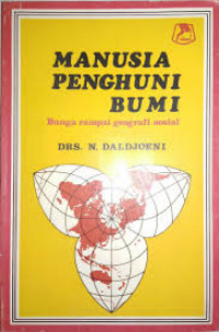 Manusia Penghuni Bumi : Bunga Rampai Geografi Sosial