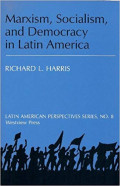 Marxism, Socialism, and Democcracy in Latin America