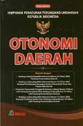 Otonomi Daerah Himpunan Peraturan Perundang-Undangan Republik Indonesia