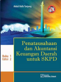 Penatausahaan dan Akuntansi Keuangan Daerah Untuk SKPD Buku 1