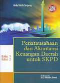 Penatausahaan dan Akuntansi Keuangan Daerah untuk SKPD Buku 1