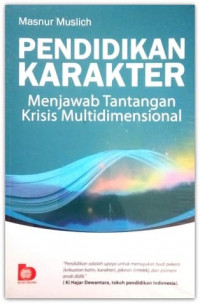 Pendidikan Karakter Menjawab Tantangan Krisis Multidimensional