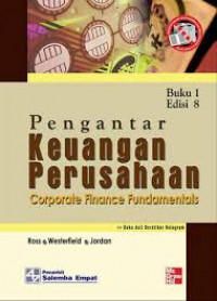 Pengantar Keuangan Perusahaan : corporate finance fundamentals