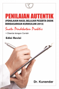 Penilaian Autentik : Suatu Pendekatan Praktis