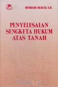 Penyelesaian Sengketa Hukum Atas Tanah