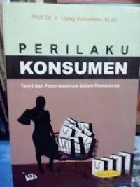 Perilaku Konsumen : Teori dan Penerapannya dalam pemasaran