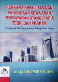 Perkara Kepailitan  dan Penundaan Kewajiban Pembayaran Utang (PKPU)