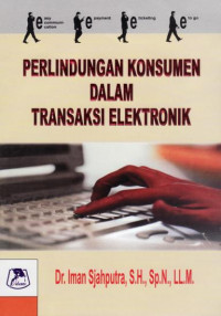 Perlindungan Konsumen dalam Transaksi Elektronik