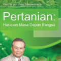 Pertanian : Harapan Masa Depan Bangsa