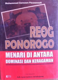 Reog Ponorogo: Menari Diantara Dominasi dan Keragaman