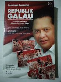 Republik Galau : Presiden Bimbang, Negara Terancam Gagal