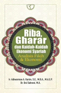 Riba, Gharar dan Kaidah-Kaidah Ekonomi Syariah Analisis Fikih & Ekonomi