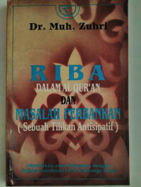 Riba dalam Al-Qur'an dan Masalah Perbankan (sebuah tilikan antisipatif)