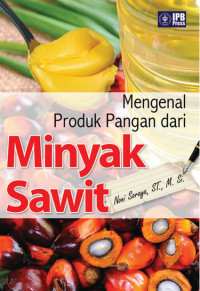 Mengenal Produk Pangan dari Minyak Sawit