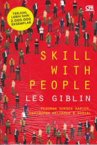 Skill With People : Pedoman Sukses Karier Kehidupan Keluarga & Sosial