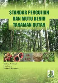 Standar Pengujian dan Mutu Benih Tanaman Hutan