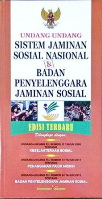 Undang-Undang Sistem Jaminan Sosial Nasional dan  Badan Penyelenggara Jaminan Sosial