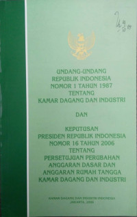 Undang-Undang Republik Indonesia Nomor 1 Tahun 1987 Tentang Kamar Dagang dan Industri