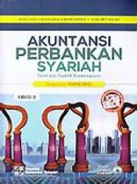 Akuntansi Perbankan Syariah : teori dan praktik kontemporer