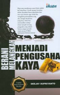 Berani Melangkah Menjadi Pengusaha Kaya