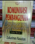 Komunikasi Pembangunan : pengenalan teori dan penerapannya ; edisi revisi