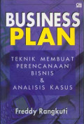 Business Plan: Teknik Membuat Perencanaan Bisnis dan Analisis Kasus