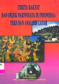 Cerita Rakyat dan Objek Pariwisata di Indonesia Teks dan Analisis Latar