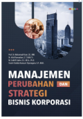 Manajemen Perubahan Dan Strategi Bisnis Korporasi